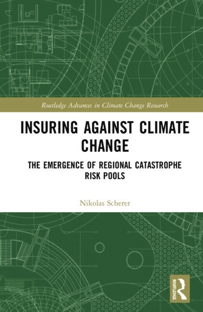 Nikolas Scherer - Insuring Against Climate Change, E-bok