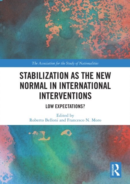Francesco N. Moro, Roberto Belloni - Stabilization as the New Normal in International Interventions, E-bok