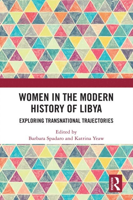 Katrina Yeaw, Barbara Spadaro - Women in the Modern History of Libya, E-bok