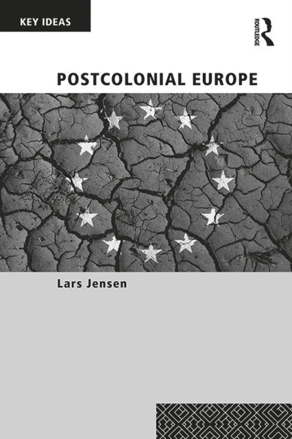 Lars Jensen - Postcolonial Europe, E-bok