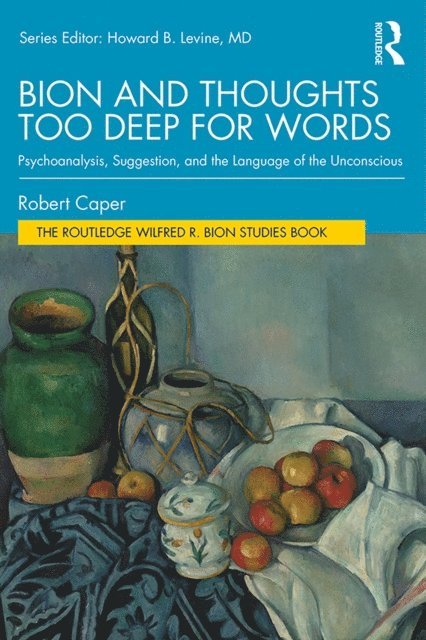 Robert Caper - Bion and Thoughts Too Deep for Words, E-bok