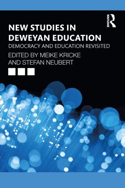 Stefan Neubert, Meike Kricke - New Studies in Deweyan Education, E-bok