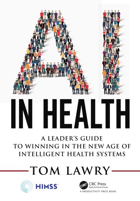 Tom Lawry - AI in Health, E-bok