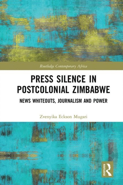 Zvenyika Eckson Mugari - Press Silence in Postcolonial Zimbabwe, E-bok