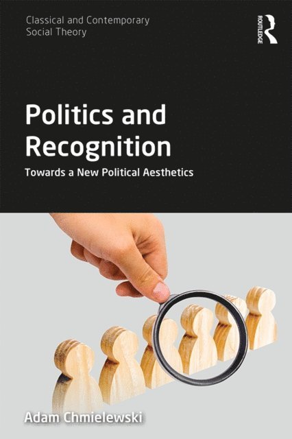 Adam Chmielewski - Politics and Recognition, E-bok