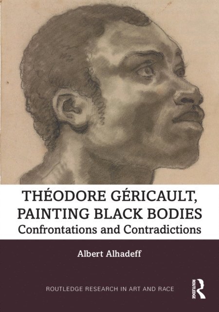 Albert Alhadeff - Theodore Gericault, Painting Black Bodies, E-bok