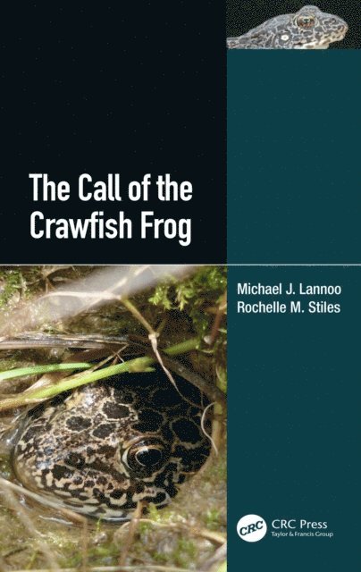 Rochelle M. Stiles, Michael J. Lannoo - Call of the Crawfish Frog, E-bok