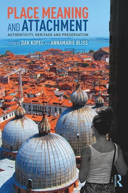 AnnaMarie Bliss, Dak Kopec - Place Meaning and Attachment, E-bok
