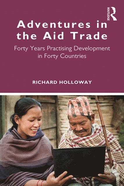 Richard Holloway - Adventures in the Aid Trade, E-bok