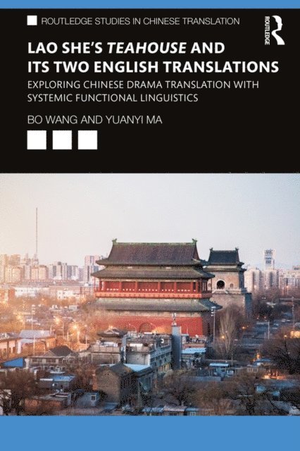 Yuanyi Ma, Bo Wang - Lao She's Teahouse and Its Two English Translations, E-bok