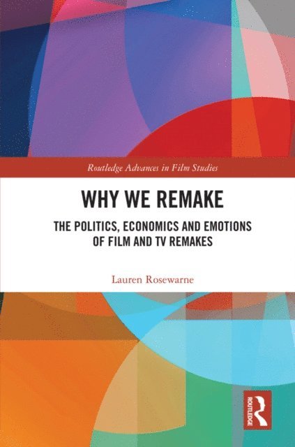 Lauren Rosewarne - Why We Remake, E-bok
