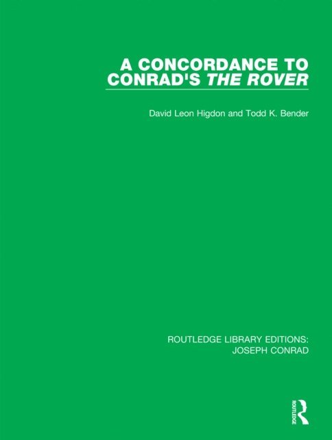 Todd K. Bender, David Leon Higdon - Concordance to Conrad's The Rover, E-bok