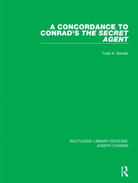 Todd K. Bender - Concordance to Conrad's The Secret Agent, E-bok