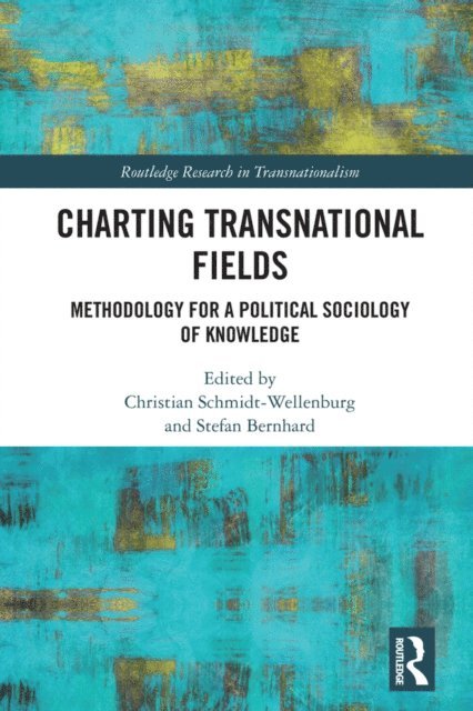 Stefan Bernhard, Christian Schmidt-Wellenburg - Charting Transnational Fields, E-bok
