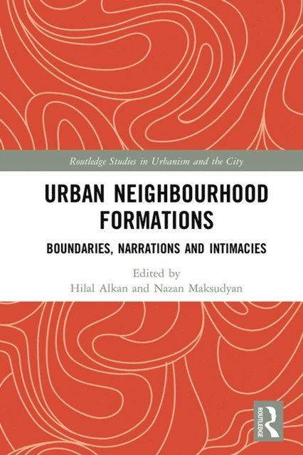 Nazan Maksudyan, Hilal Alkan - Urban Neighbourhood Formations, E-bok