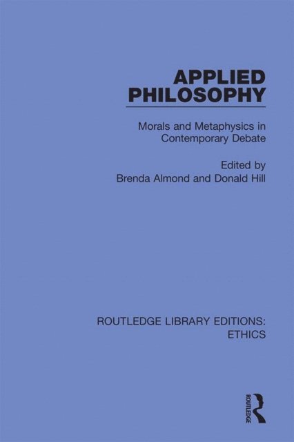 Donald Hill, Brenda Almond - Applied Philosophy, E-bok