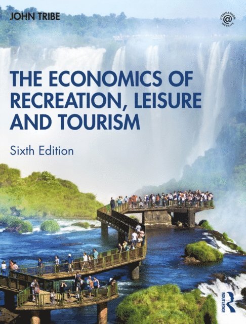 John Tribe - Economics of Recreation, Leisure and Tourism, E-bok