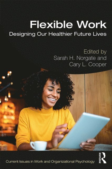 Cary L. Cooper, Sarah H. Norgate - Flexible Work, E-bok