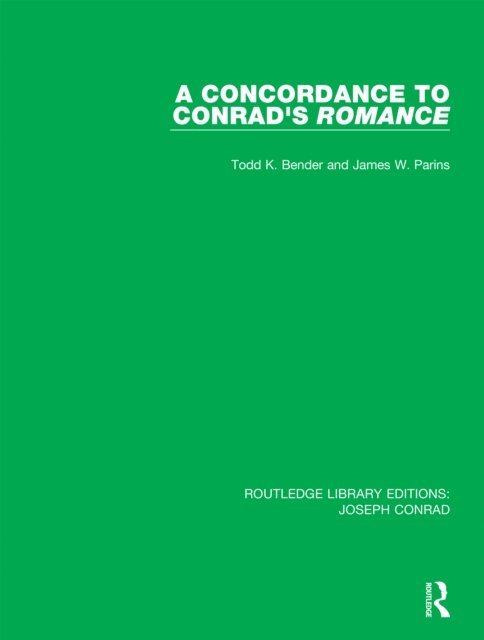 James W. Parins, Todd K. Bender - Concordance to Conrad's Romance, E-bok