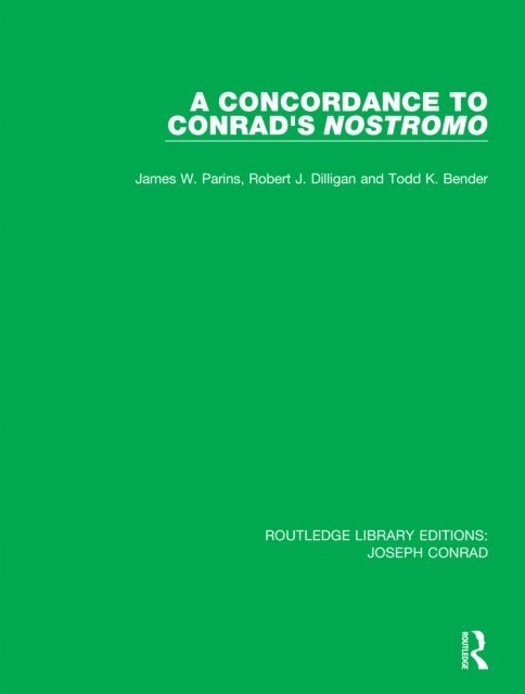 Todd K. Bender, Robert J. Dilligan, James W. Parins - Concordance to Conrad's Nostromo, E-bok