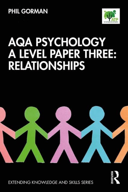 Phil Gorman - AQA Psychology A Level Paper Three: Relationships, E-bok