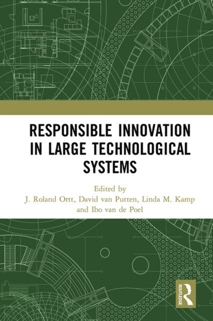 Ibo van de Poel, Linda M. Kamp, David van Putten, J. Roland Ortt - Responsible Innovation in Large Technological Systems, E-bok