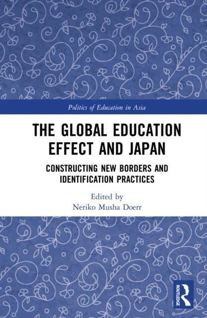 Neriko Doerr - Global Education Effect and Japan, E-bok