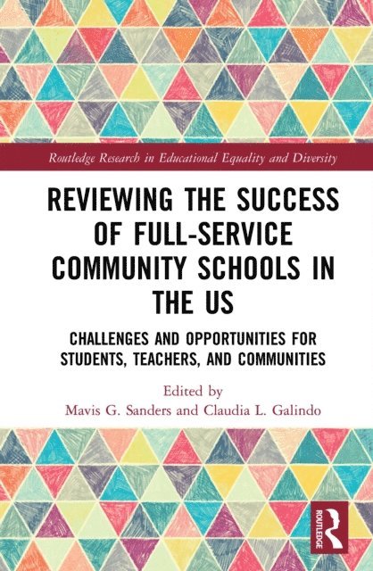 Claudia Galindo, Mavis G. Sanders - Reviewing the Success of Full-Service Community Schools in the US, E-bok