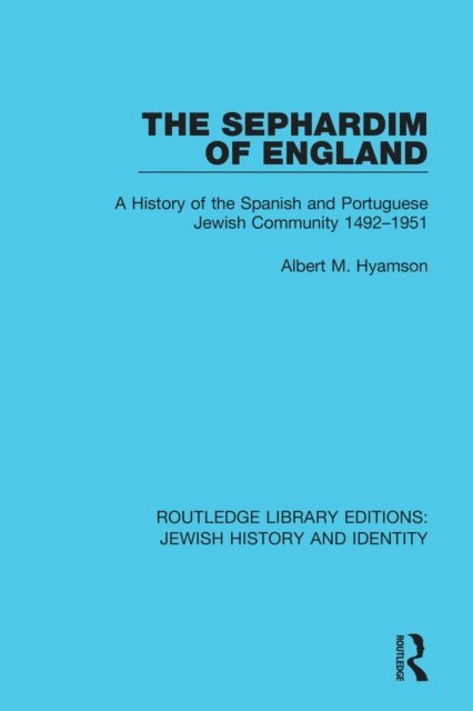 Albert M. Hyamson - Sephardim of England, E-bok