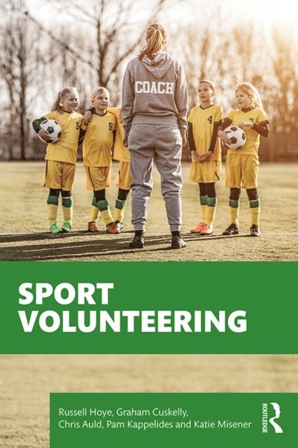 Katie Misener, Pam Kappelides, Chris Auld, Graham Cuskelly, Russell Hoye - Sport Volunteering, E-bok