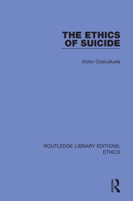 Victor Cosculluela - Ethics of Suicide, E-bok
