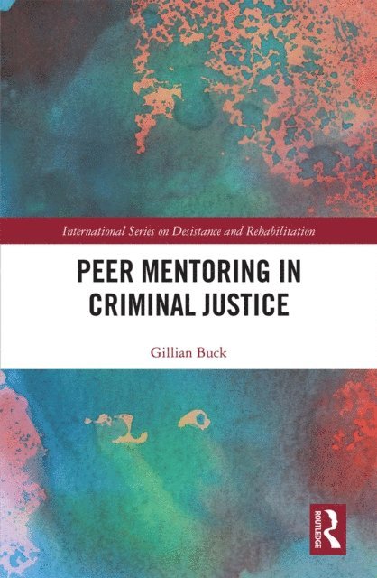 Gillian Buck - Peer Mentoring in Criminal Justice, E-bok