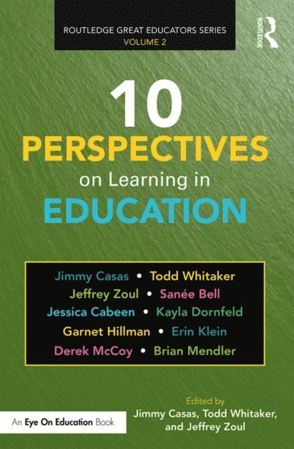 Jeffrey Zoul, Todd Whitaker, Jimmy Casas - 10 Perspectives on Learning in Education, E-bok