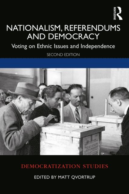 Matt Qvortrup - Nationalism, Referendums and Democracy, E-bok