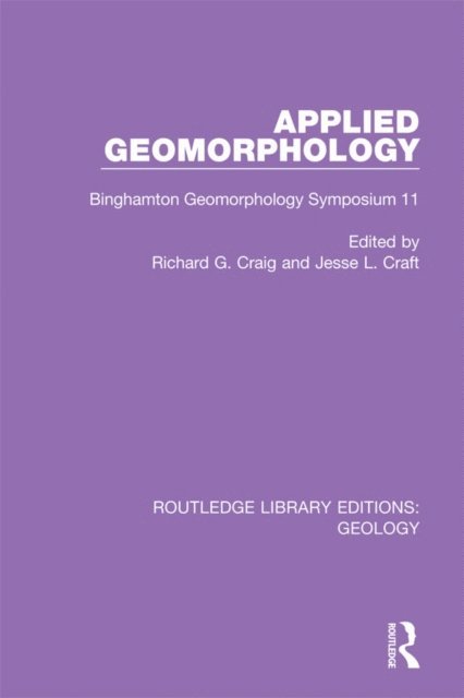 Jesse L. Craft, Richard G. Craig - Applied Geomorphology, E-bok