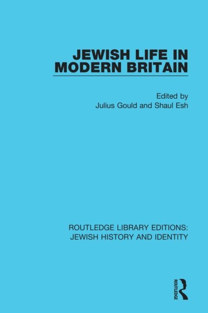 Shaul Esh, Julius Gould - Jewish Life in Modern Britain, E-bok