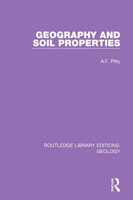 A.F. Pitty - Geography and Soil Properties, E-bok