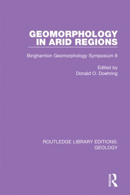 Donald O. Doehring - Geomorphology in Arid Regions, E-bok