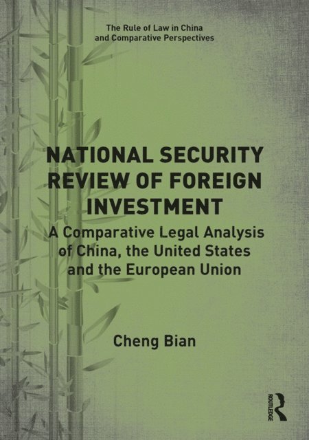 Cheng Bian - National Security Review of Foreign Investment, E-bok