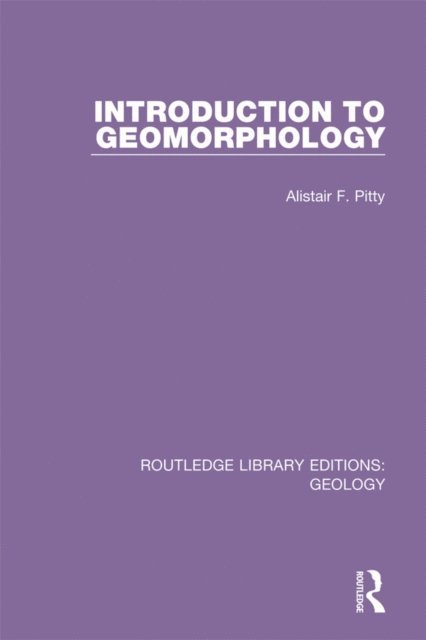 Alistair F. Pitty - Introduction to Geomorphology, E-bok