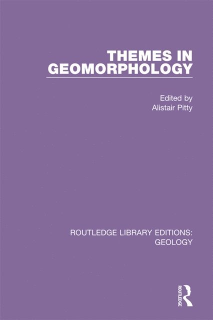 Alistair Pitty - Themes in Geomorphology, E-bok