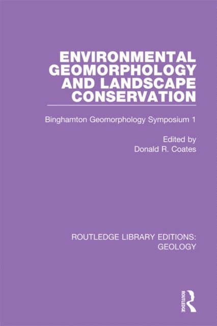 Donald R. Coates - Environmental Geomorphology and Landscape Conservation, E-bok