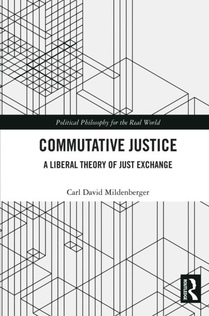 Carl David Mildenberger - Commutative Justice, E-bok