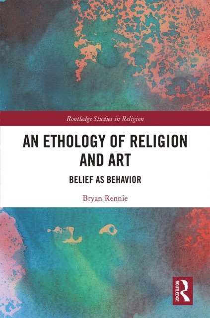 Bryan Rennie - Ethology of Religion and Art, E-bok