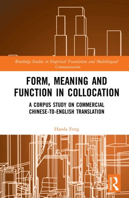 Haoda Feng - Form, Meaning and Function in Collocation, E-bok