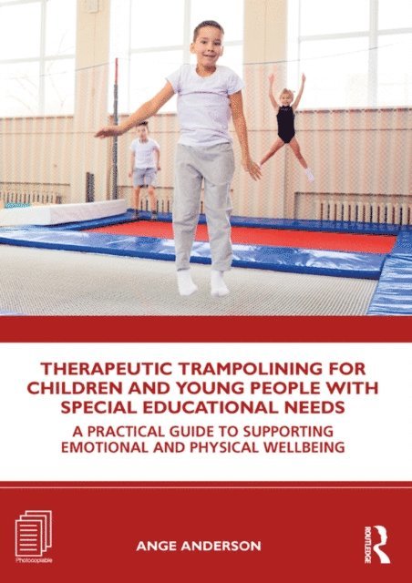 Ange Anderson - Therapeutic Trampolining for Children and Young People with Special Educational Needs, E-bok. Tillgänglighet: Lägg i varukorg