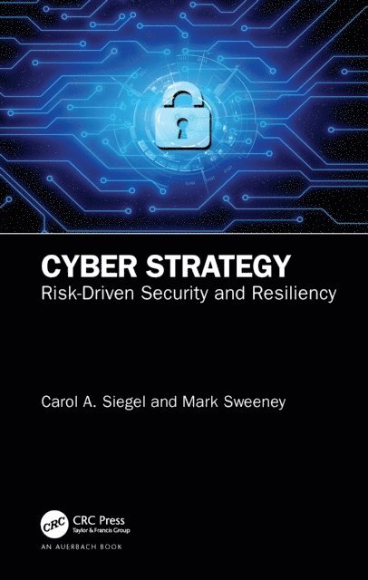 Mark Sweeney, Carol A. Siegel - Cyber Strategy, E-bok