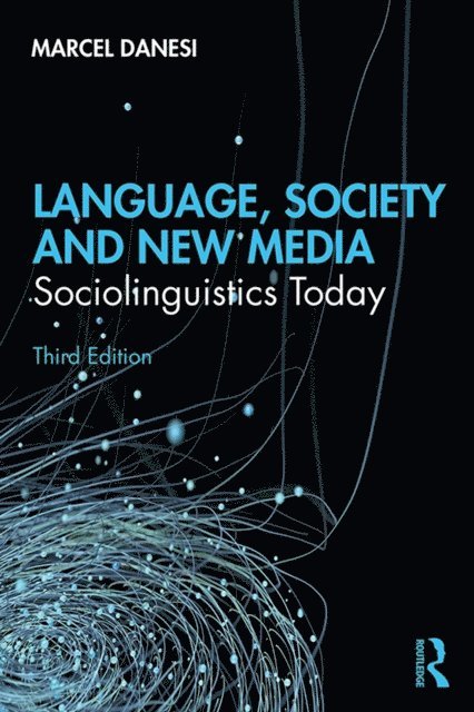 Marcel Danesi - Language, Society, and New Media, E-bok