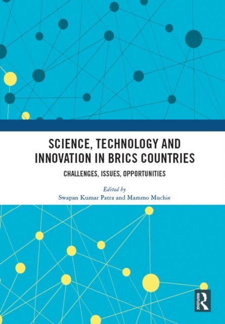 Mammo Muchie, Swapan Kumar Patra - Science, Technology and Innovation in BRICS Countries, E-bok