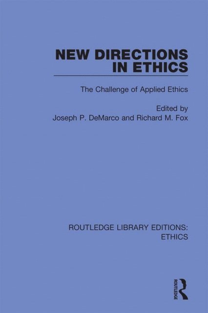 Richard M. Fox, Joseph P. DeMarco - New Directions in Ethics, E-bok